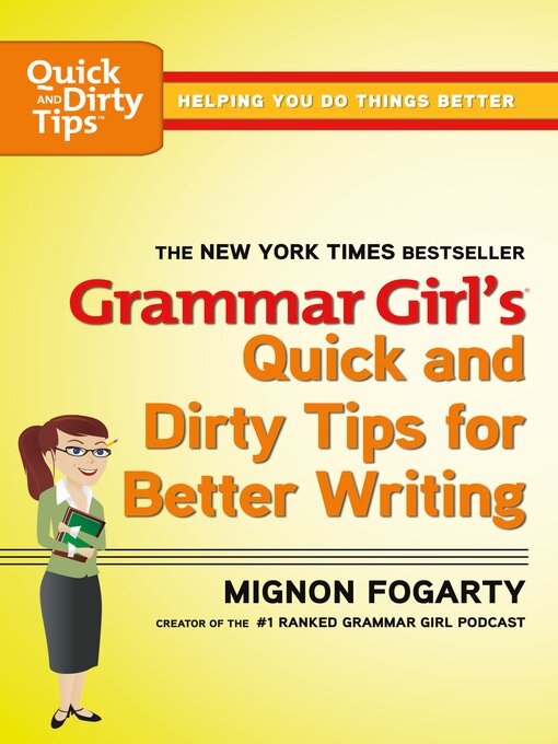 Title details for Grammar Girl's Quick and Dirty Tips for Better Writing by Mignon Fogarty - Wait list